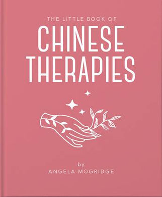 The Little Book of Chinese Therapies